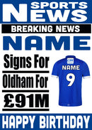 Signed For Oldham FOOTBALL TEAM THEME INSPIRED PERSONALISED Kids Adult Birthday Card