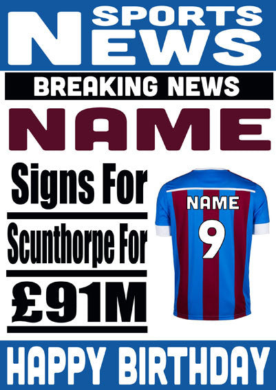 Signed For Scunthorpe FOOTBALL TEAM THEME INSPIRED PERSONALISED Kids Adult Birthday Card