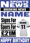 Signed For Tottenham Spurs FOOTBALL TEAM THEME INSPIRED PERSONALISED Kids Adult Birthday Card