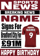 Signed For Bradford City FOOTBALL TEAM THEME INSPIRED PERSONALISED Kids Adult Birthday Card