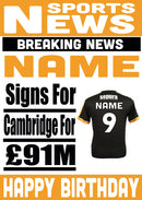 Signed For Cambridge FOOTBALL TEAM THEME INSPIRED PERSONALISED Kids Adult Birthday Card