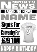 Signed For Coventry FOOTBALL TEAM THEME INSPIRED PERSONALISED Kids Adult Birthday Card