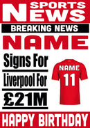 Signed For Liverpool FOOTBALL TEAM THEME INSPIRED PERSONALISED Kids Adult Birthday Card