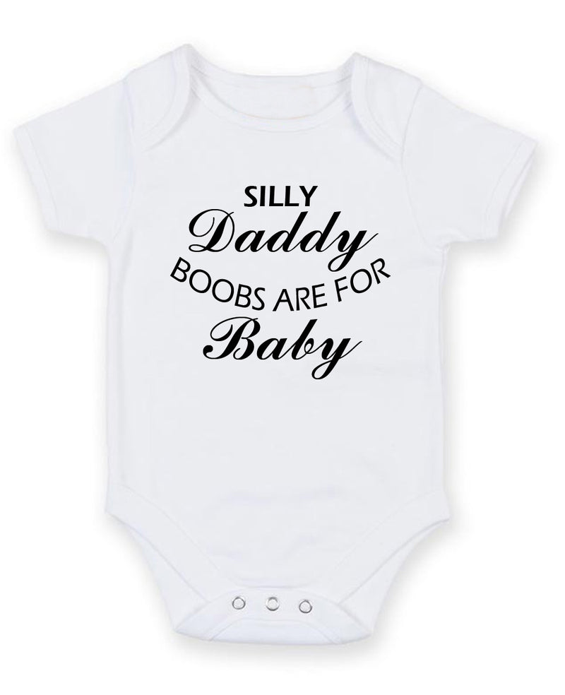 Silly Daddy Boobs Are For Baby Personalised Baby Boy Girl Unisex Short Sleeve Bodysuit