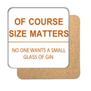 Size Matters Drinks Coaster