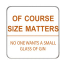 Size Matters Drinks Coaster