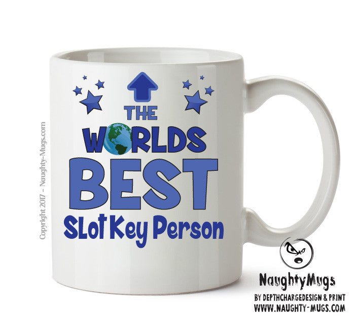 Worlds Best Slot Key Person Mug - Novelty Funny Mug
