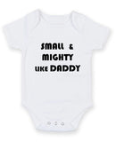 Small And Mighty Like Daddy Personalised Baby Boy Girl Unisex Short Sleeve Bodysuit