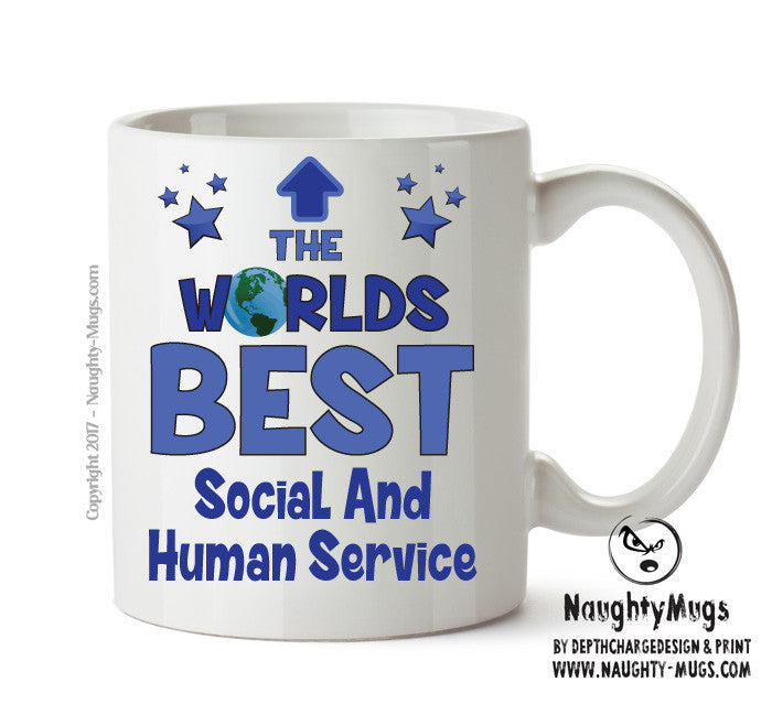 Worlds Best Social And Human Service Assistant Mug - Novelty Funny Mug