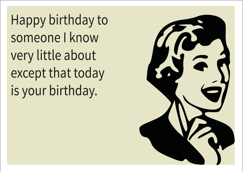 Someone I Don't Barely Know INSPIRED Adult Personalised Birthday Card Birthday Card