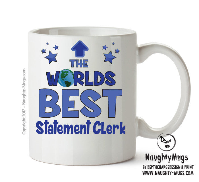 Worlds Best Statement Clerk Mug - Novelty Funny Mug