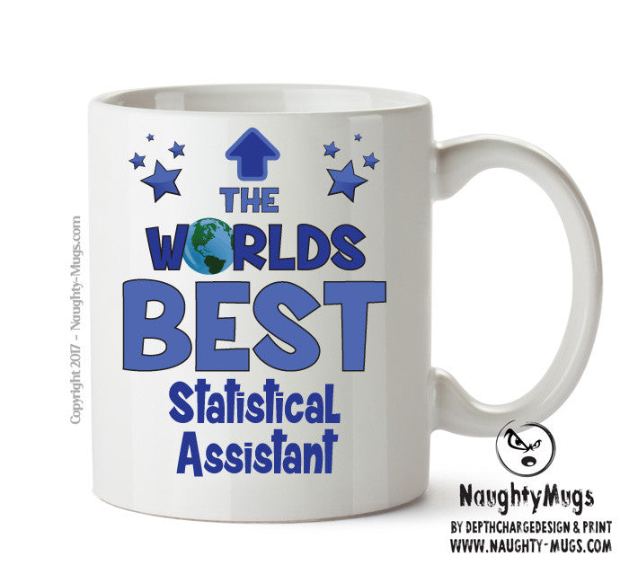 Worlds Best Statistical Assistant Mug - Novelty Funny Mug