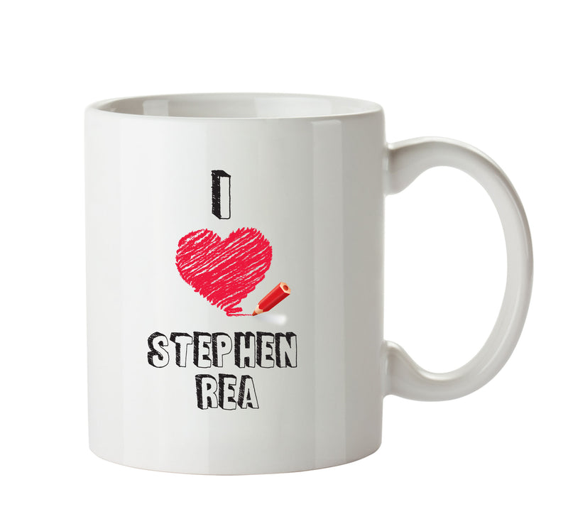 I Love Stephen Rea Celebrity Mug Office Mug