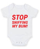 Stop Sniffing my Bum Printed Baby Grow Bodysuit Boy Girl Unisex Gift