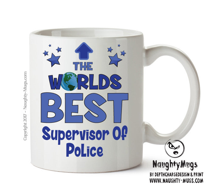 Worlds Best Supervisor Of Police Mug - Novelty Funny Mug