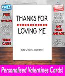 THANKS FOR LOVING ME PERSONALISED Girlfriend Boyfriend Wife Hubby VALENTINES CARD Valentines Day Card