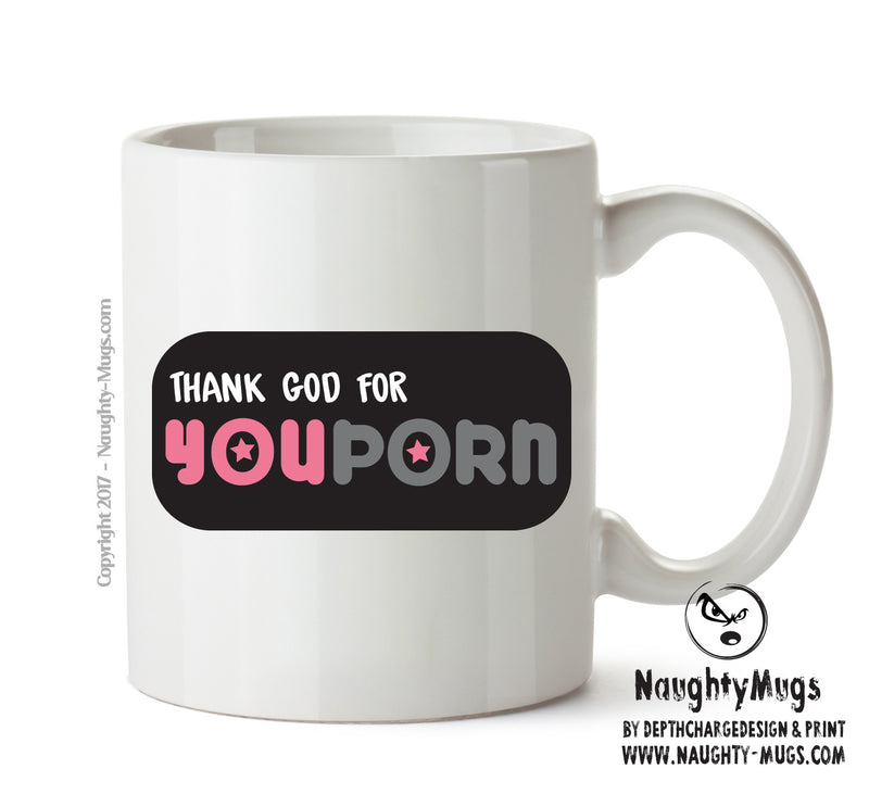 Thank God For YouPorn - Adult Mug