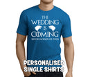 The Wedding Is Coming White Custom Stag T-Shirt - Any Name - Party Tee