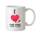 I Love THE WHO Celebrity Mug