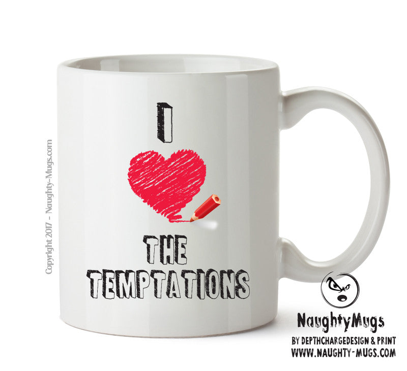 I Love THE TEMPTATIONS Celebrity Mug