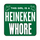 Heineken Whore (Girl) Drinks Coaster