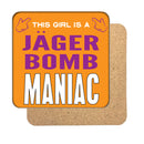 Jager Bomb Maniac (Girl) Drinks Coaster