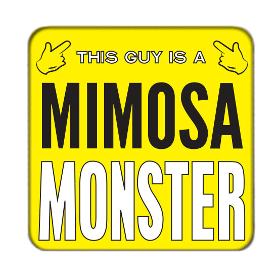 Mimosa Monster (Guy) Drinks Coaster