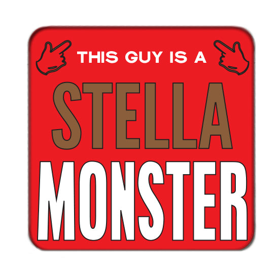 Stella Monster (Guy) Drinks Coaster