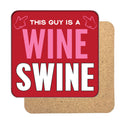 Wine Swine (Guy) Drinks Coaster