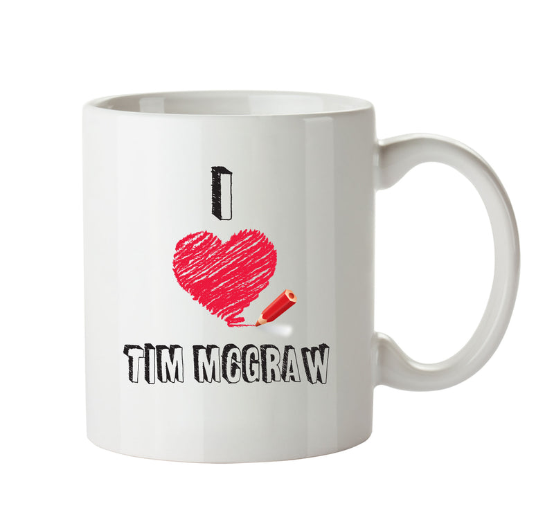 I Love TIM MCGRAW Celebrity Mug