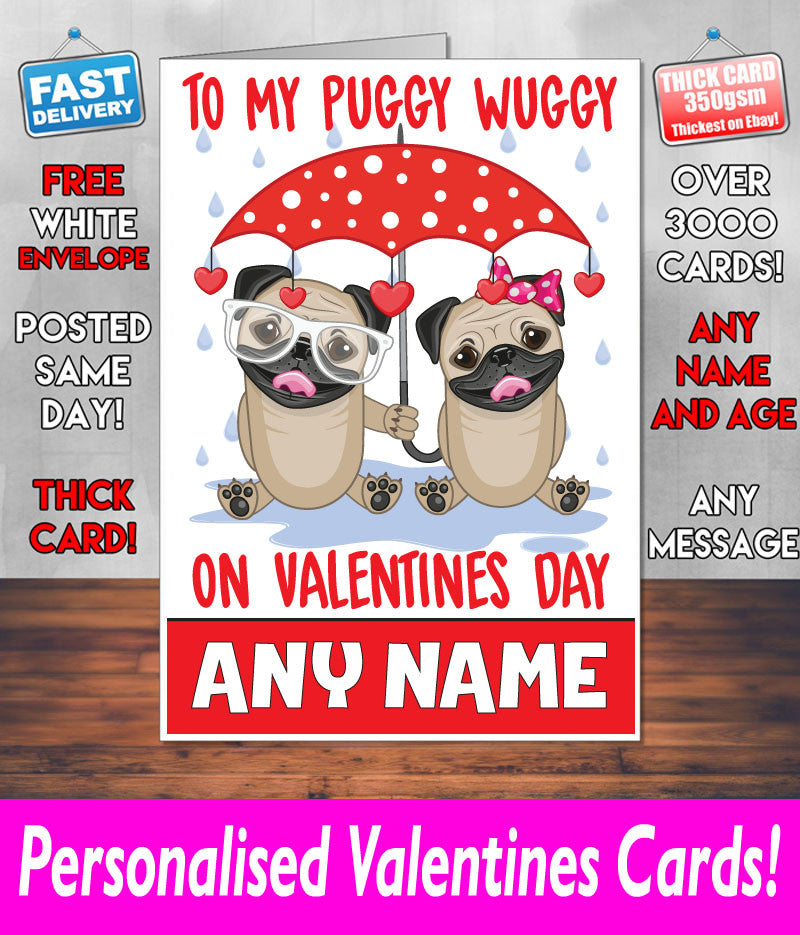 TO MY PUGGY WUGGIE PERSONALISED Girlfriend Boyfriend Wife Hubby VALENTINES CARD