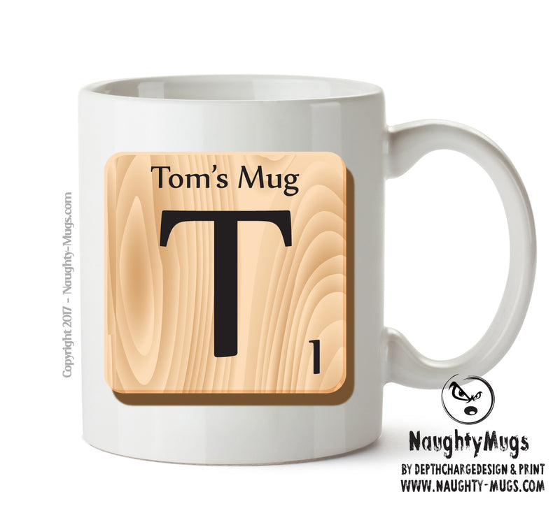 Initial "T" Your Name Scrabble Mug FUNNY