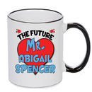 The Future Mr. Abigail Spencer Mug - Celebrity Mug