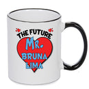 The Future Mr. Bruna Lima Mug - Celebrity Mug