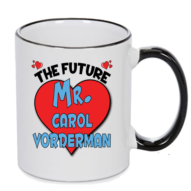 The Future Mr. CAROL VORDERMAN Mug - Celebrity Mug