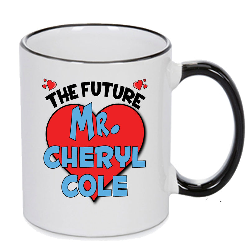 The Future Mr. Cheryl Cole Mug - Celebrity Mug