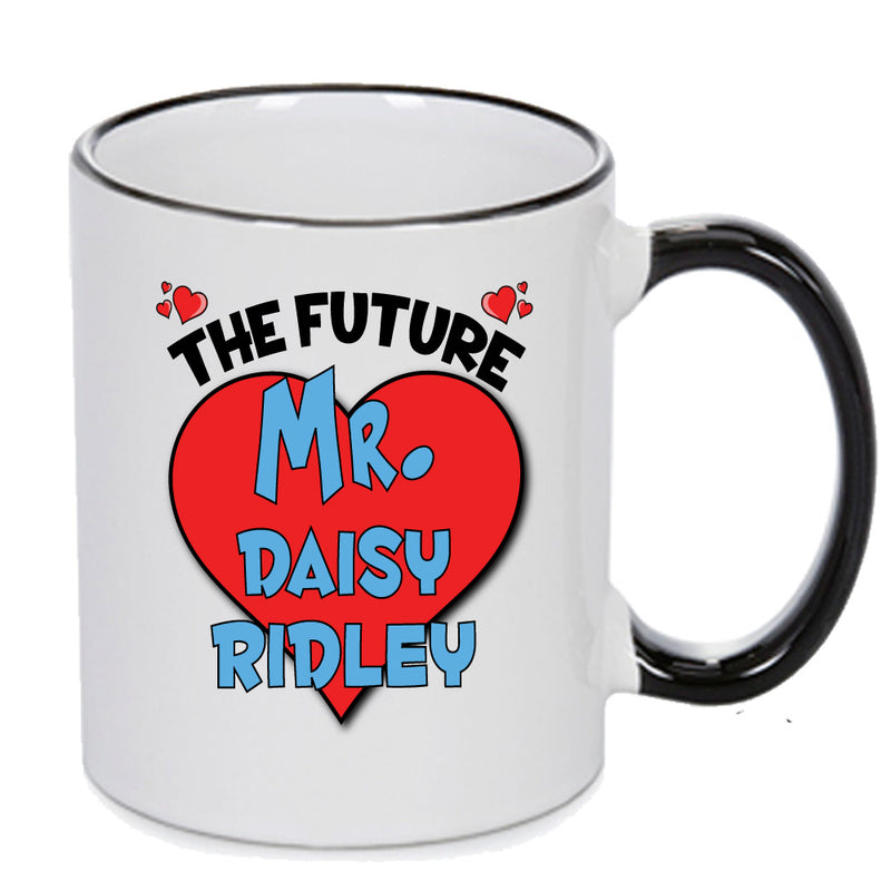 The Future Mr. Daisy Ridley Mug - Celebrity Mug
