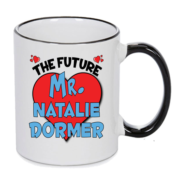 The Future Mr. Natalie Dormer Mug - Celebrity Mug