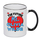 The Future Mr. Olivia Wilde Mug - Celebrity Mug