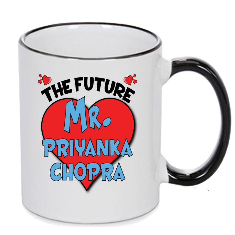 The Future Mr. Priyanka Chopra Mug - Celebrity Mug