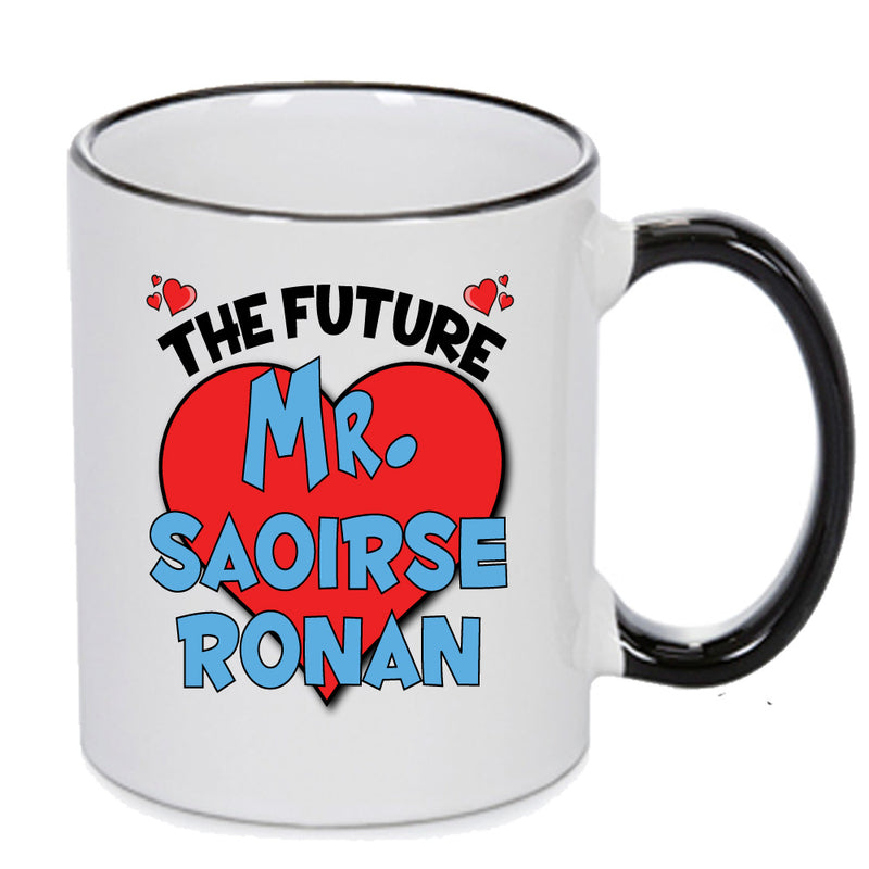 The Future Mr. Saoirse Ronan Mug - Celebrity Mug