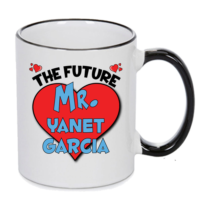 The Future Mr. Yanet Garcia Mug - Celebrity Mug