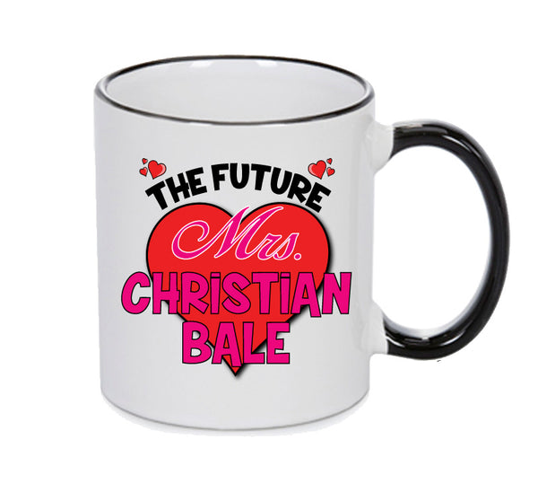 BLACK MUG - The Future Mrs CHRISTAIN BALE mug - Celebrity Mug