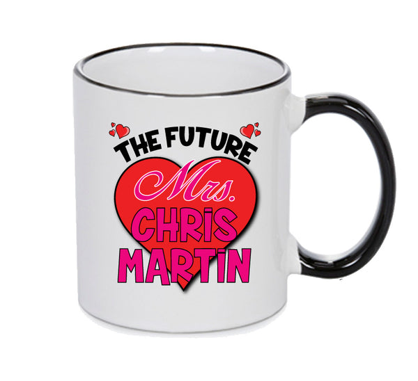 BLACK MUG - The Future Mrs CHRIS MARTIN mug - Celebrity Mug