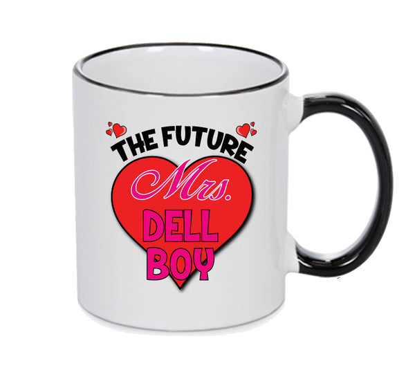 BLACK MUG - The Future Mrs DELL BOY mug - Celebrity Mug