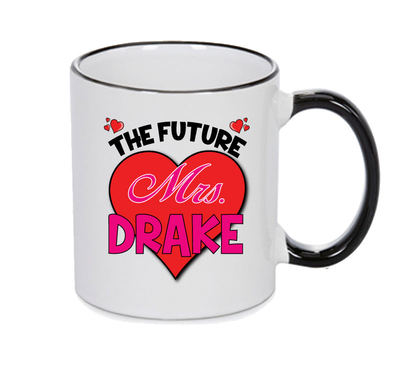 BLACK MUG - The Future Mrs DRAKE mug - Celebrity Mug