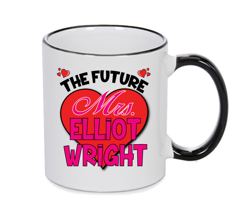 BLACK MUG - The Future Mrs ELLIOT WRIGHT TOWIE mug - Celebrity Mug
