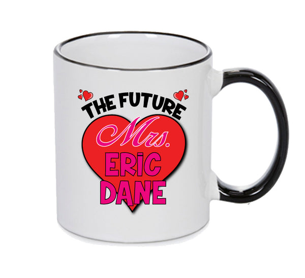 BLACK MUG - The Future Mrs ERIC DANE mug - Celebrity Mug