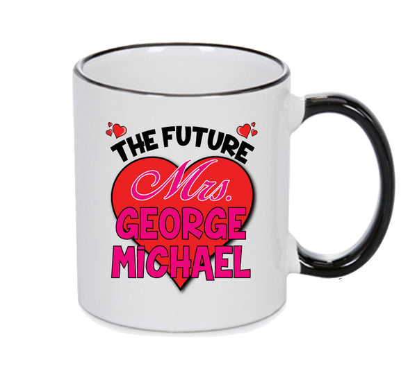 BLACK MUG - The Future Mrs GEORGE MICHAEL mug - Celebrity Mug