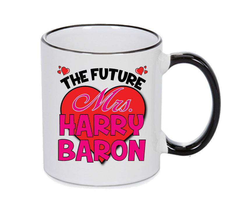 BLACK MUG - The Future Mrs HARRY BARON mug - Celebrity Mug